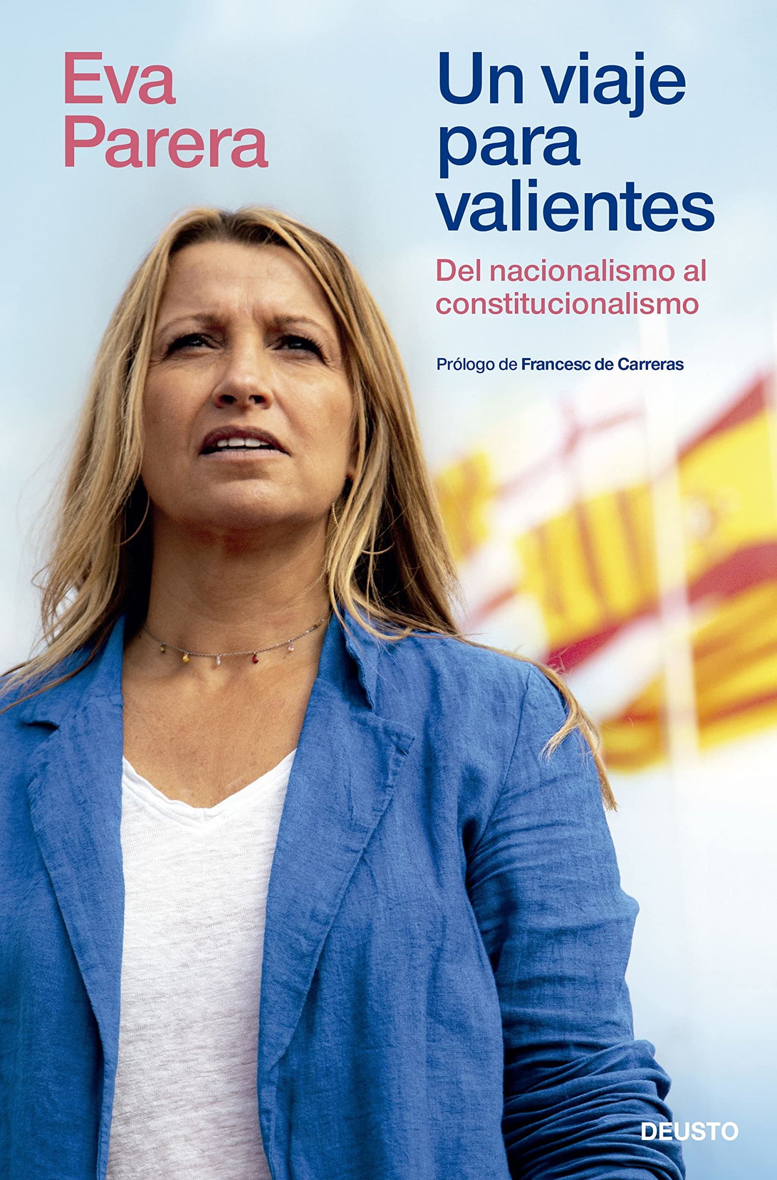 Un viaje para valientes: Del nacionalismo al constitucionalismo (Deusto)