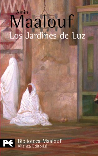 Los Jardines de Luz (El libro de bolsillo - Bibliotecas de autor - Biblioteca Maalouf)