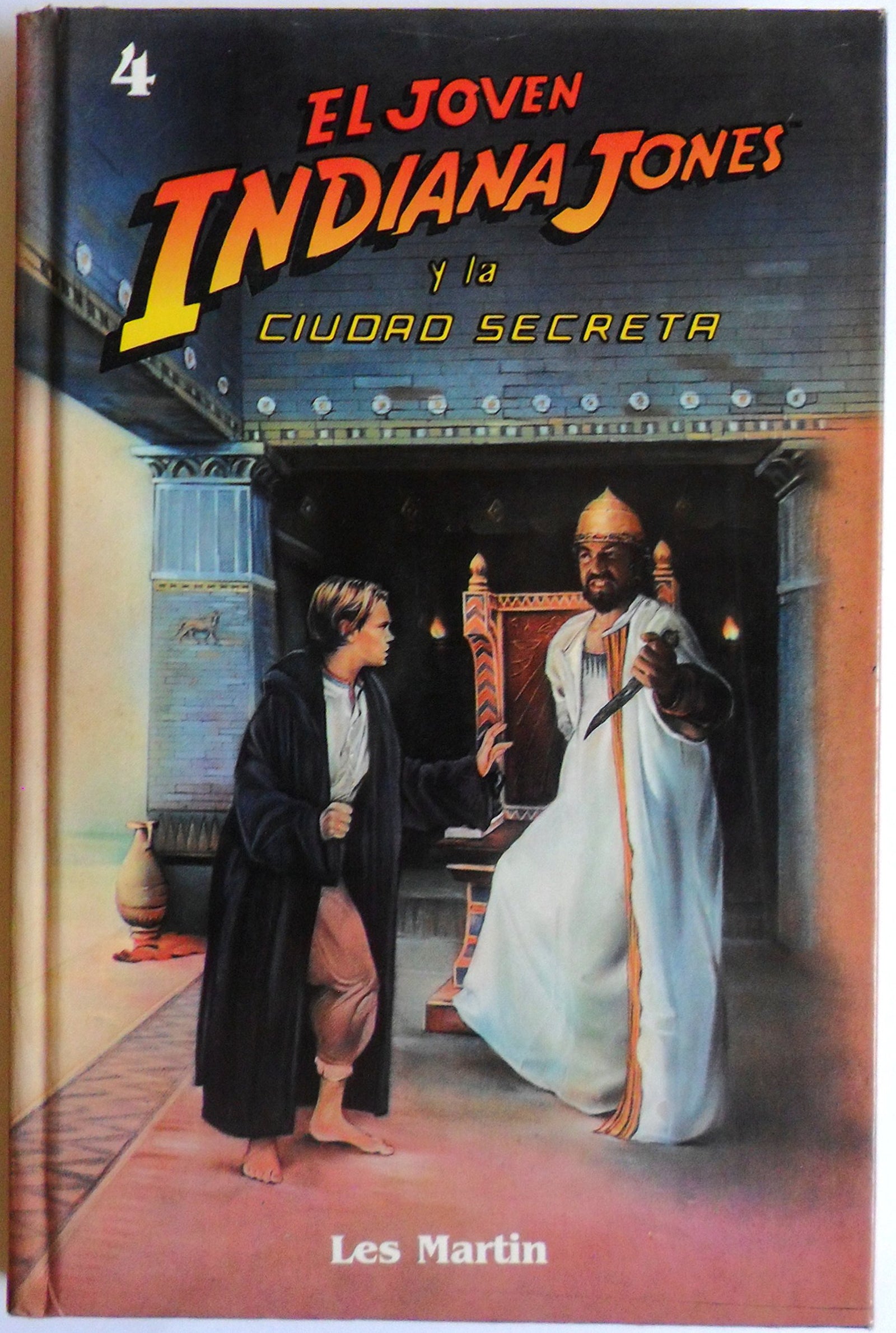 EL JOVEN INDIANA JONES Y LA CIUDAD SECRETA POR LES MARTIN / EDITORIAL MOLINO 1991.