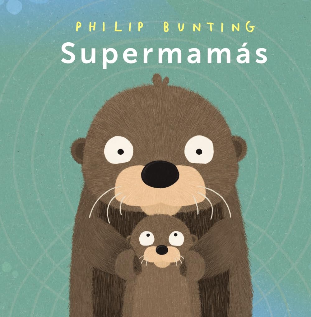 Supermamás (PRIMEROS LECTORES - Álbum ilustrado)