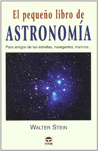 El Pequeño Libro de Astronomía (GUIAS)