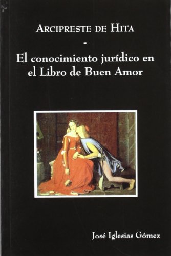 Arcipreste de Hita: El conocimiento juridico en el Libro de Buen Amor