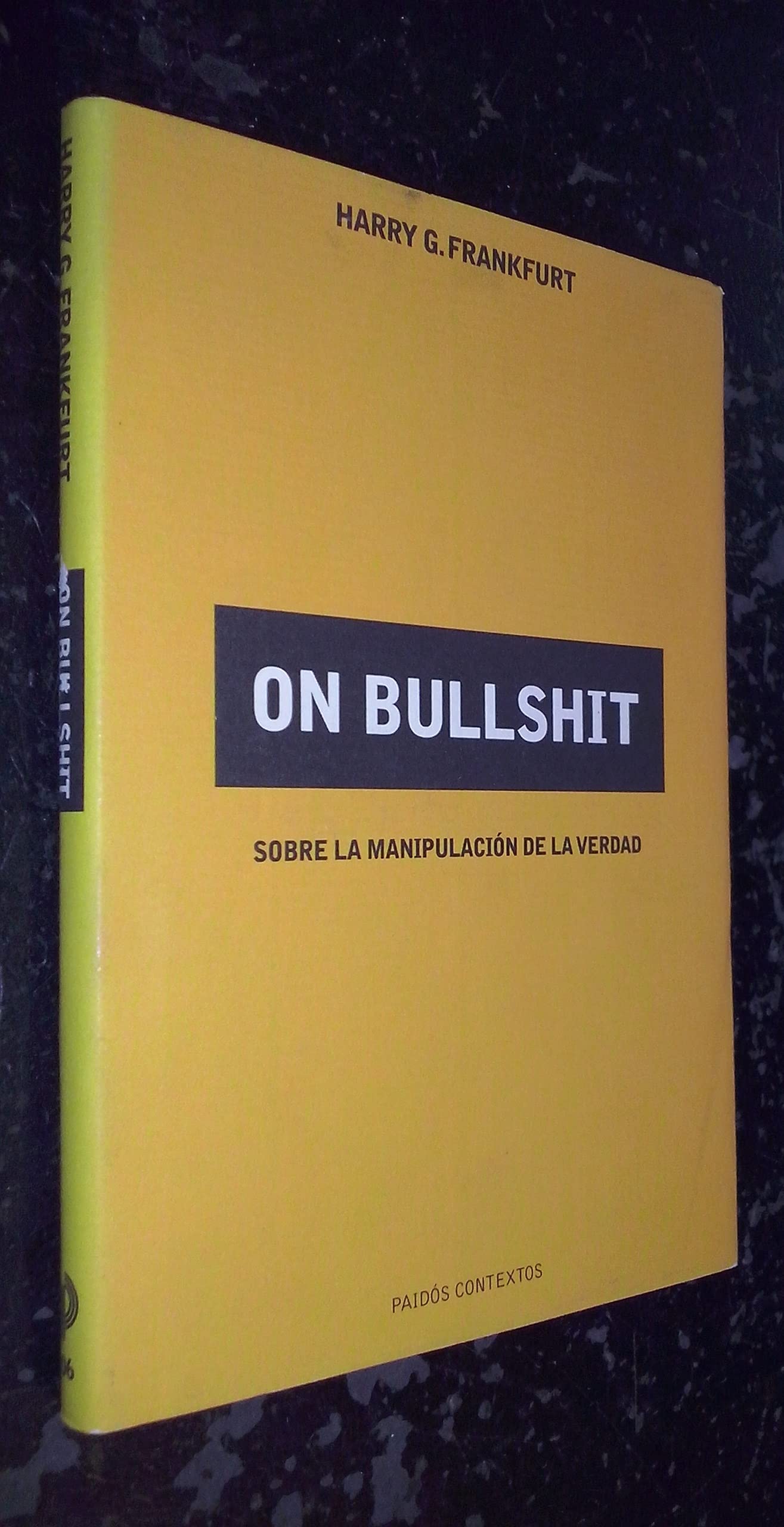 On Bullshit: Sobre la manipulación de la verdad: 106 (Contextos)