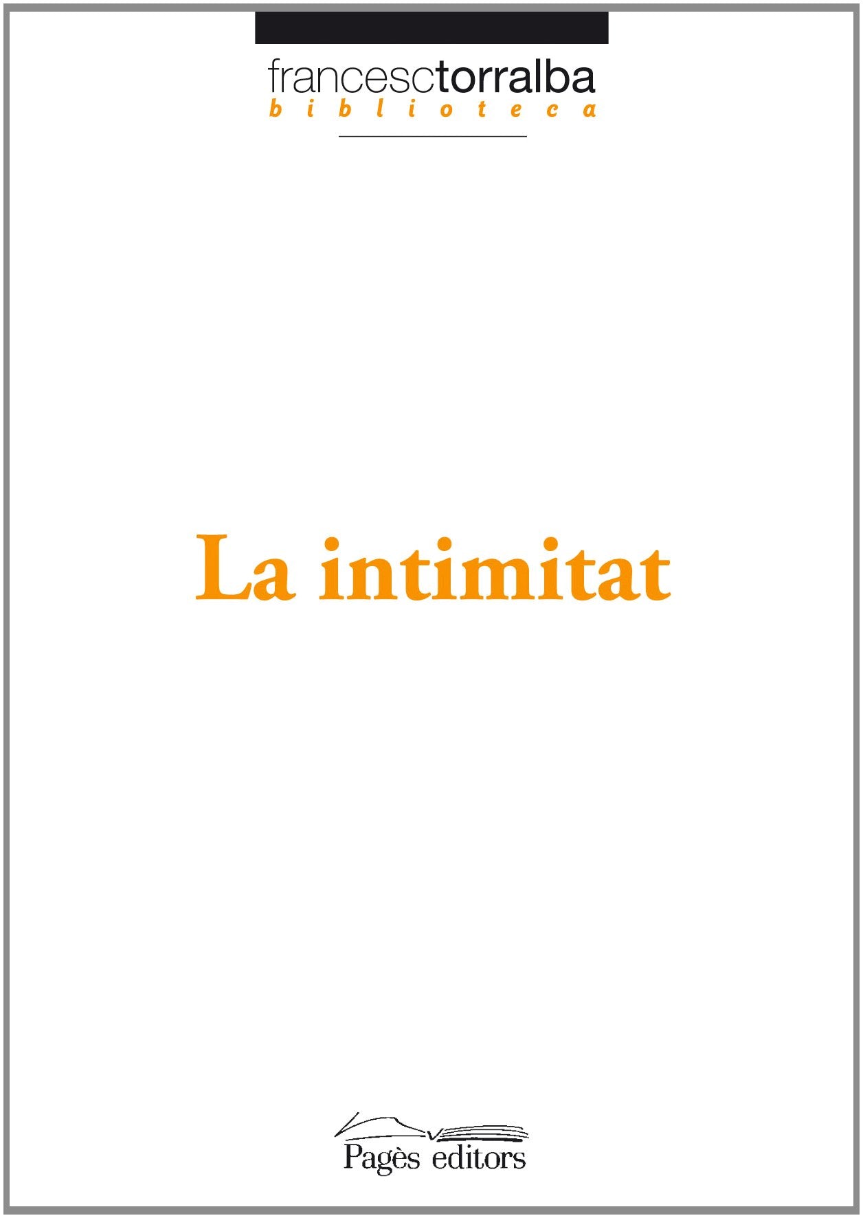 Intimitat, La (Biblioteca Francesc Torralba)