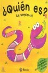 ¿Quién es? ¡La serpiente!: Un libro de adivinanzas con texturas y solapas (Castellano - Bruño - ¿Quién Es?)