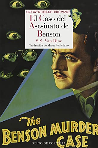 El Caso Del Asesinato De Benson: Una aventura de Philo Vance: 73 (Literatura Reino de Cordelia)