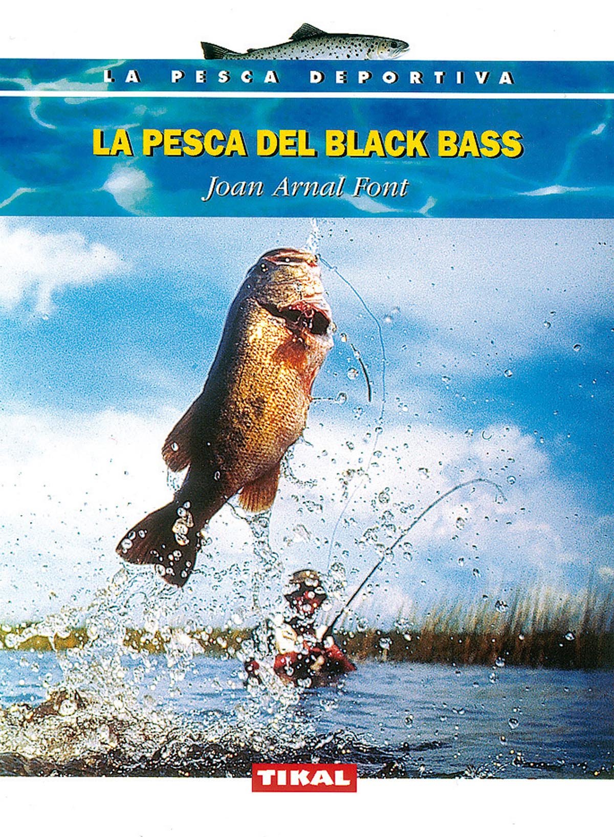 Pesca Del Black Bass (La Pesca Deportiva)
