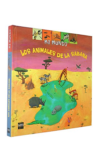 Los animales de la sabana: 14 (Mi mundo)