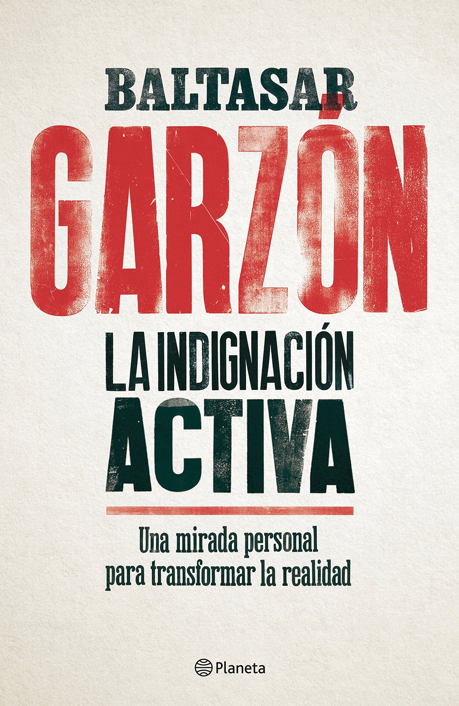 La indignación activa: Una mirada personal para transformar la realidad (No Ficción)