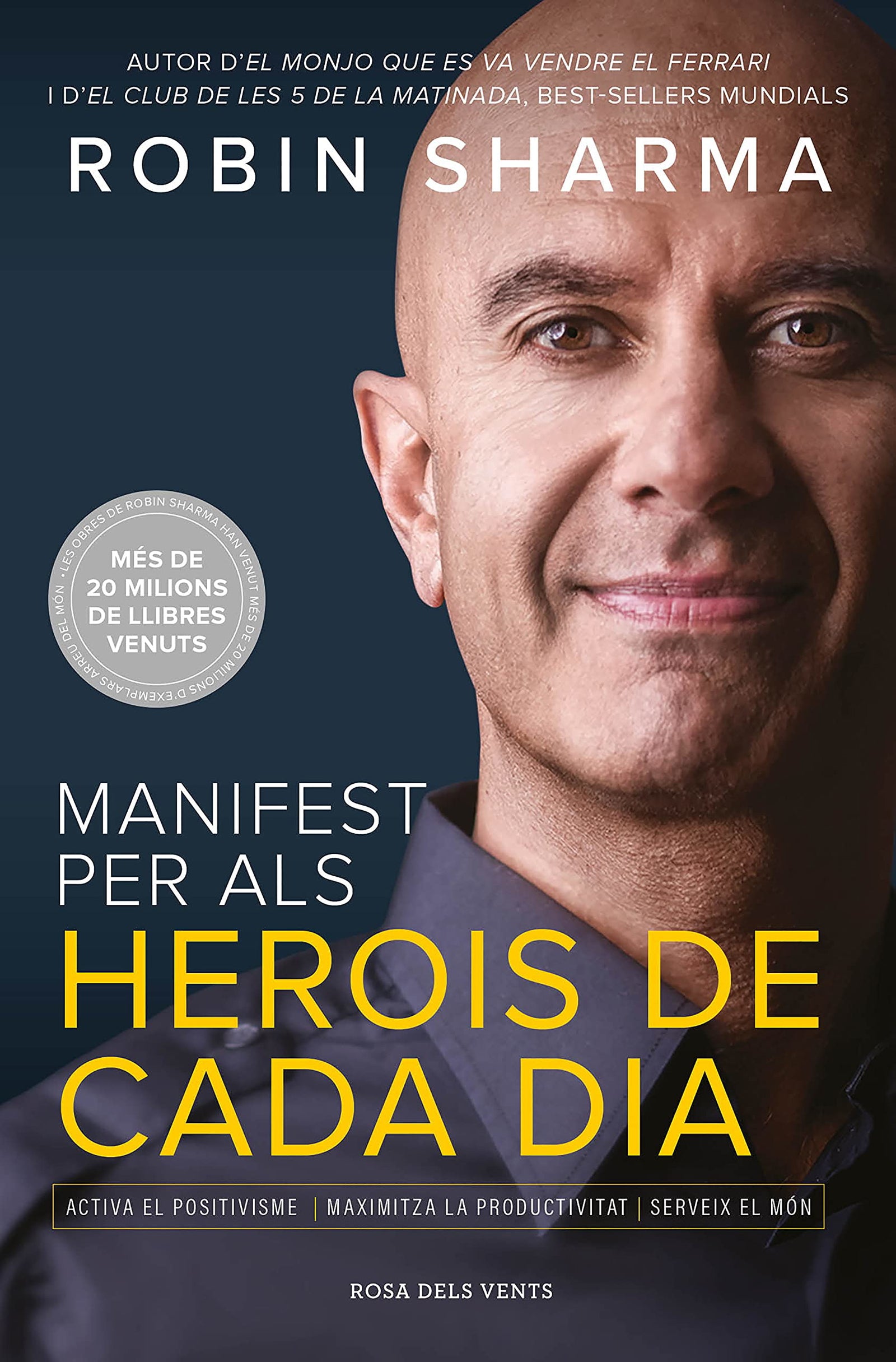 Manifest per als herois de cada dia: Activa el positivisme, maximitza la productivitat, serveix el món (Divulgació)