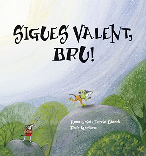 Sigues Valent, Bru!: 5 (Peix Volador)