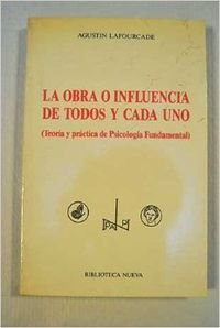 La Obra O Influencia De Todos Y Cada Uno. Teoría Y Práctica De Psicología Fundamental (PSICOANALISIS Y PSIQUIATRIA)