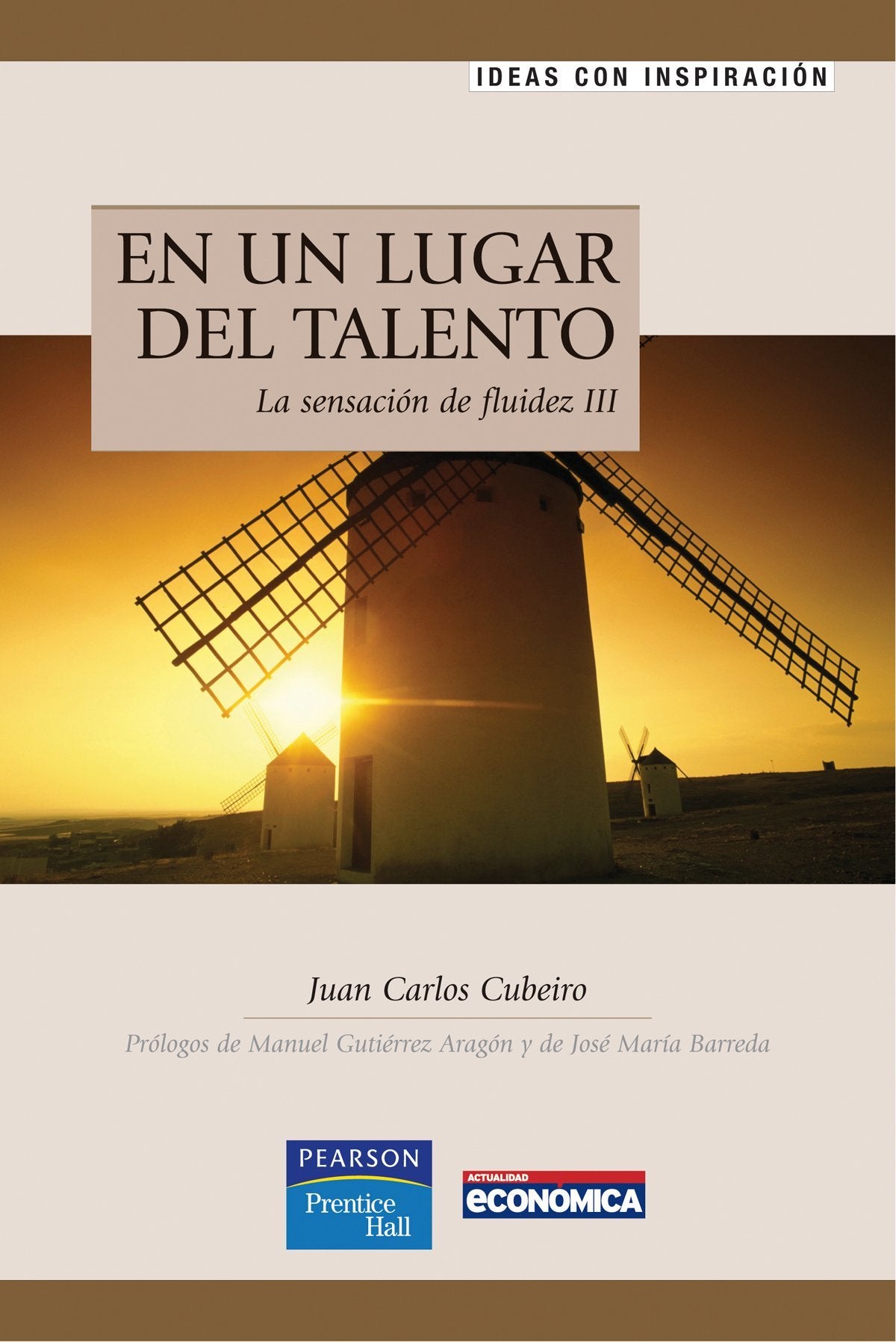 La sensación de fluidez III: en un lugar del talento (Ideas con inspiración)