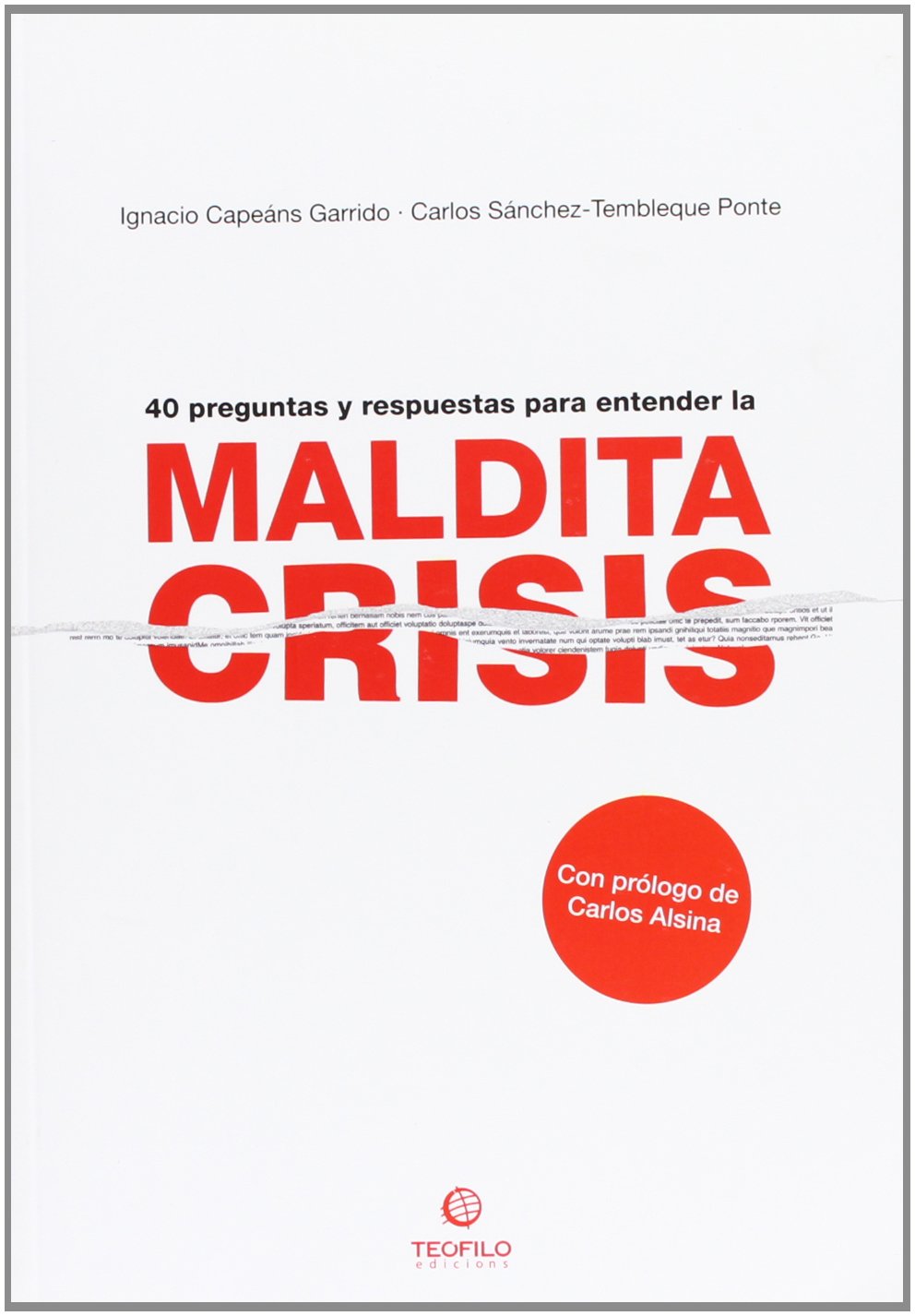 40 preguntas y respuestas para entender la maldita crisis