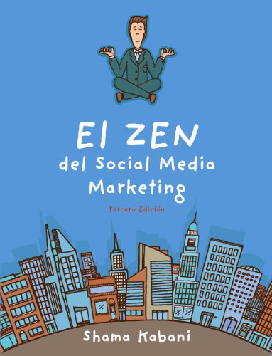 El Zen del Social Media Marketing (3ª Edición)