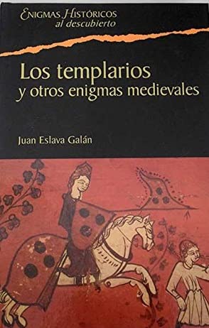 Los Templarios Y Otros Enigmas Medievales