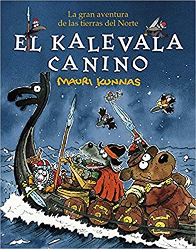 El kalevala canino: La gran aventura de las tierras del Norte: 4 (¡Hu! Humor inteligente para niñas, niños y grandes)
