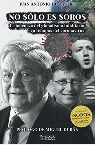 NO SÓLO ES SOROS: La amenaza del globalismo totalitario en tiempos del Coronavirus