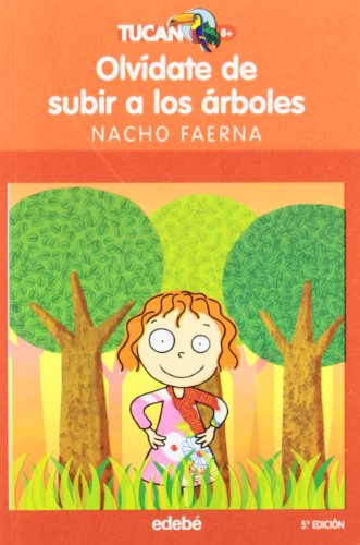 Olvídate de subir a los árboles: 30 (TUCAN NARANJA)