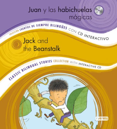Juan y las habichuelas mágicas/ Jack and the Beanstalk: Colección Cuentos de Siempre Bilingües con CD interactivo. Classic Bilingual Stories collection with interactive CD