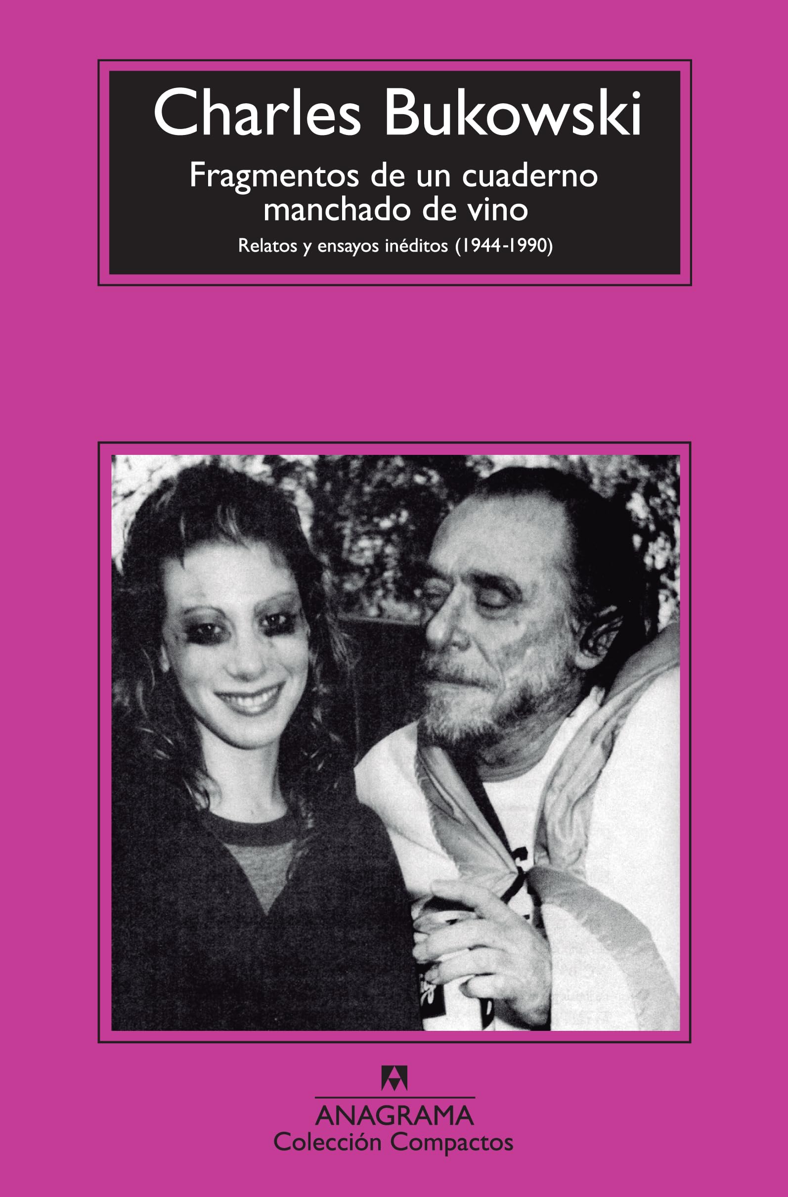 Fragmentos de un cuaderno manchado de vino: Relatos y Ensayos Ineditos (1944-1990): 603 (Compactos)