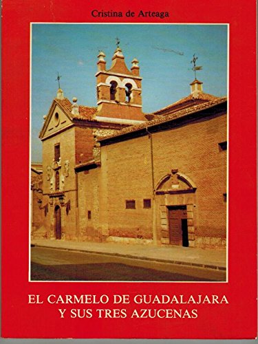 El Carmelo De Guadalajara Y Sus Tres Azucenas
