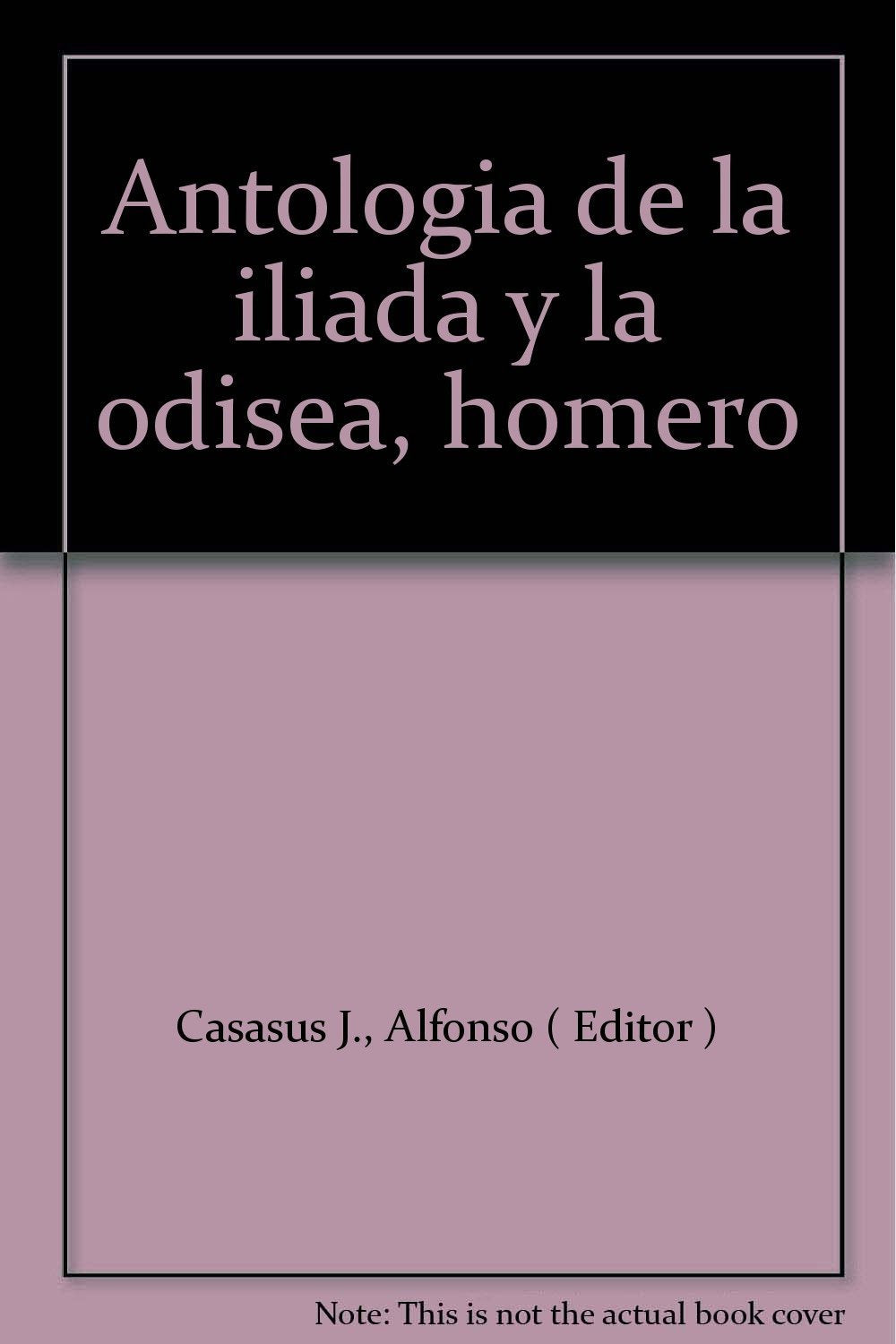 ANTOLOGIA ILIADA Y ODISEA (SIN COLECCION)