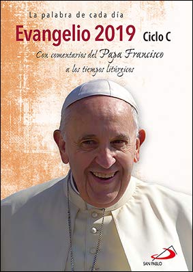 Evangelio 2019 con El Papa Francisco Let: Ciclo C (Evangelios y Misales)