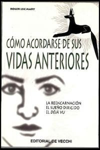 Cómo acordarse de sus vidas anteriores