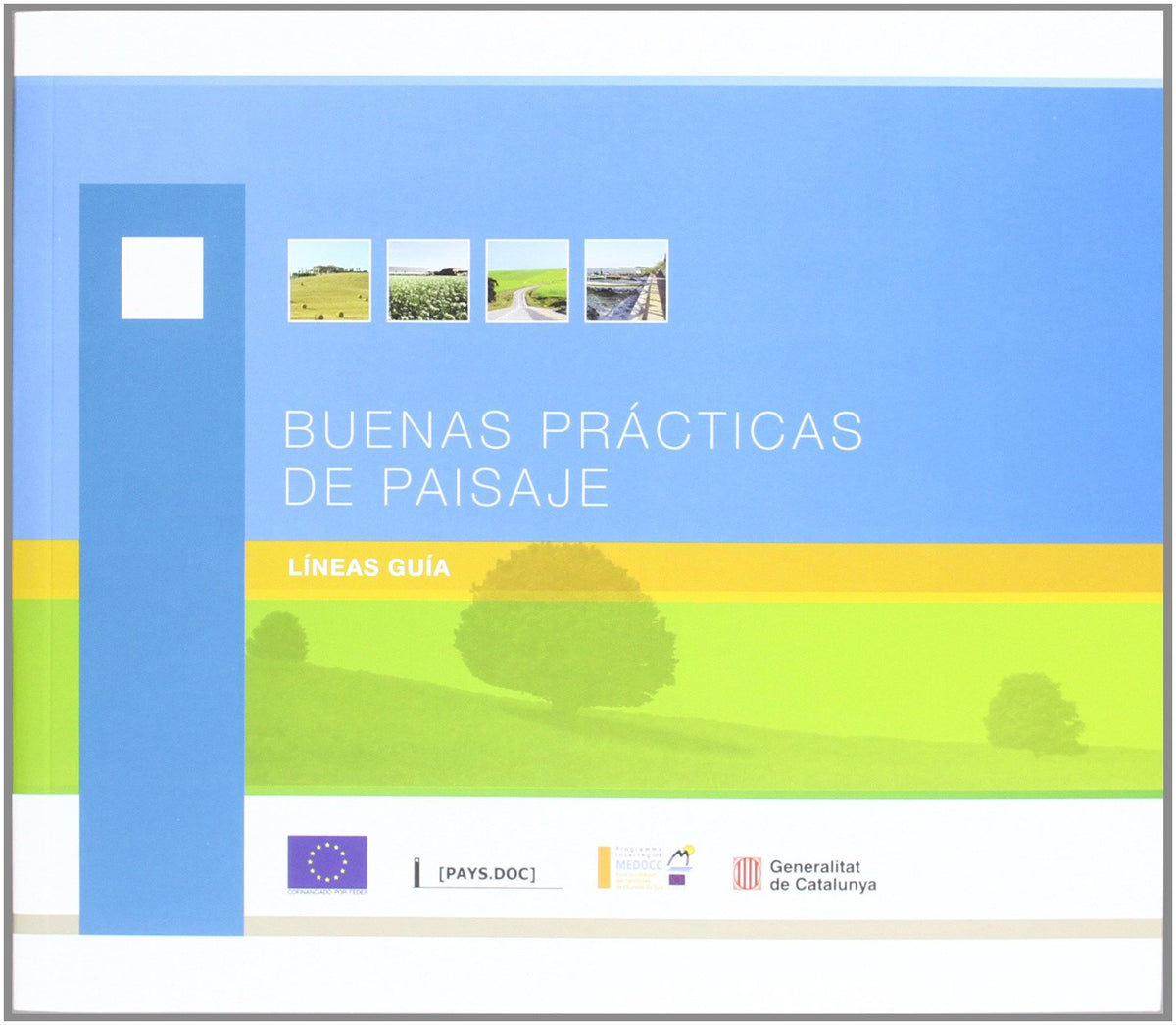 Buenas prácticas de paisaje. Líneas guía