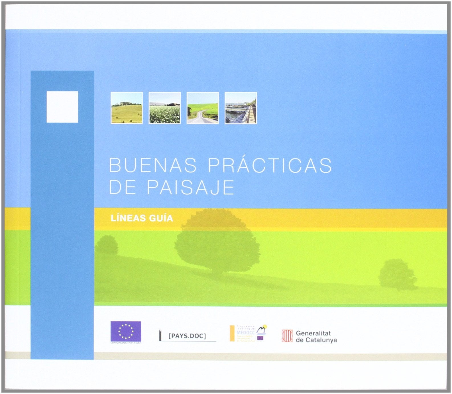Buenas prácticas de paisaje. Líneas guía