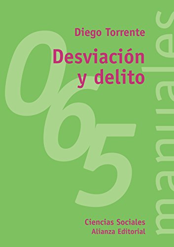 Desviación y delito (El libro universitario - Manuales)
