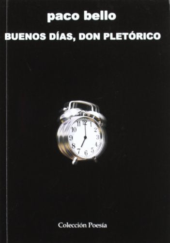 Buenos Dias, Don Pletorico (Poesía)