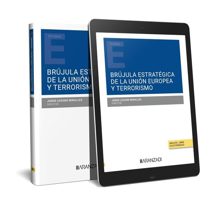 Brújula estratégica de la Unión Europea y terrorismo (Monografía)