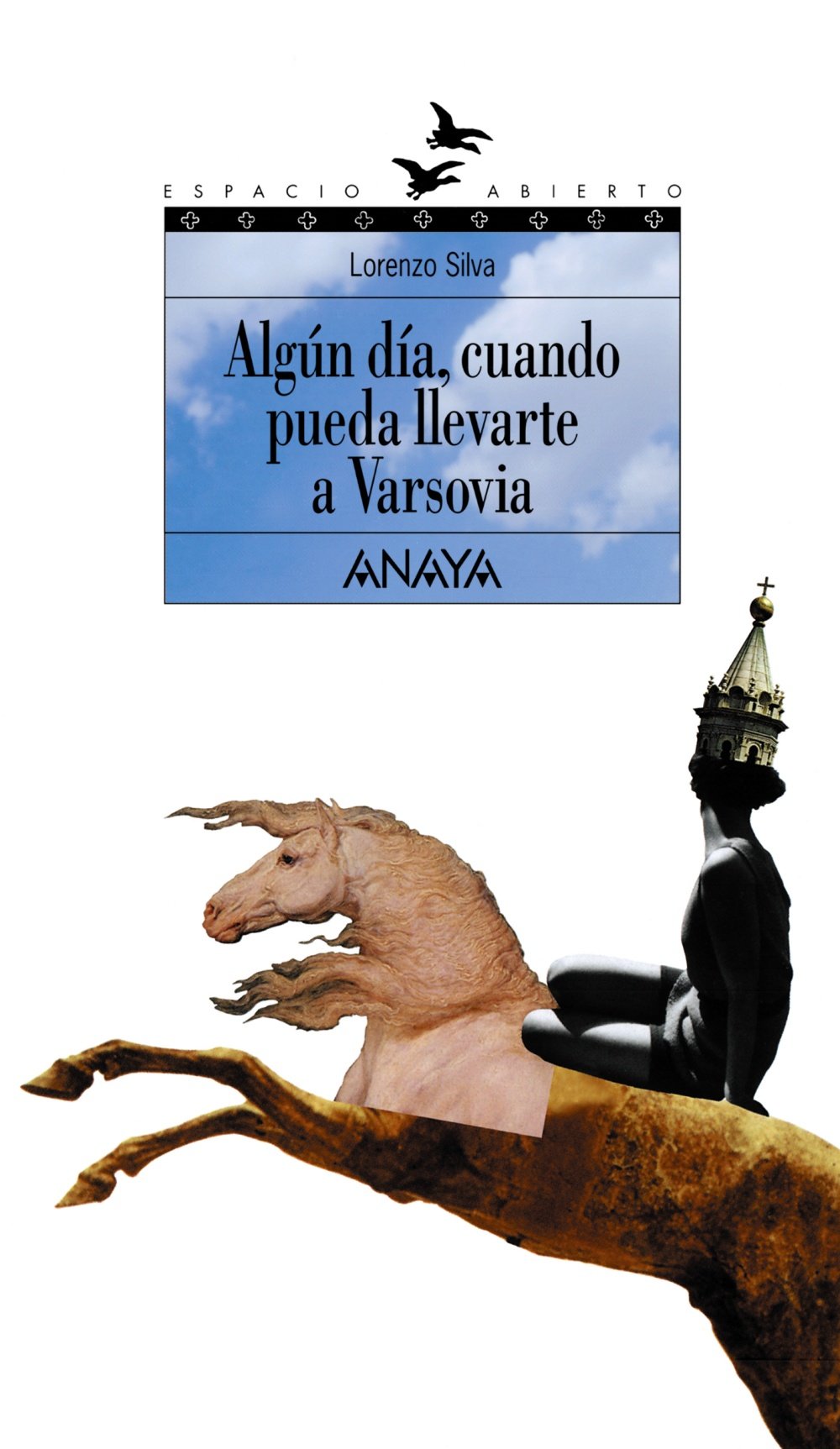 Algún día, cuando pueda llevarte a Varsovia: Trilogía de Getafe, I (LITERATURA JUVENIL - Espacio Abierto)