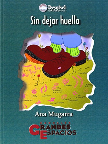 Sin dejar huella: En busca de la armonía entre el medio y las actividades de aventura (SIN COLECCION)