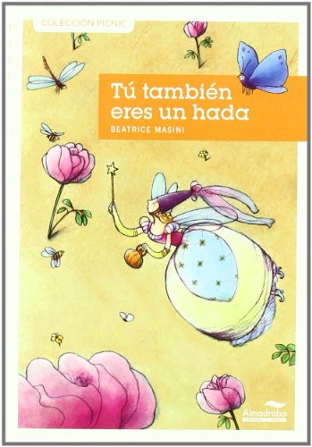Tu Tambien Eres Un Hada: 12 (Colección Picnic)