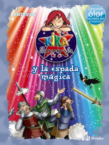Kika Superbruja y la espada mágica (Ed. COLOR) (Castellano - A PARTIR DE 8 AÑOS - PERSONAJES - Kika Superbruja)