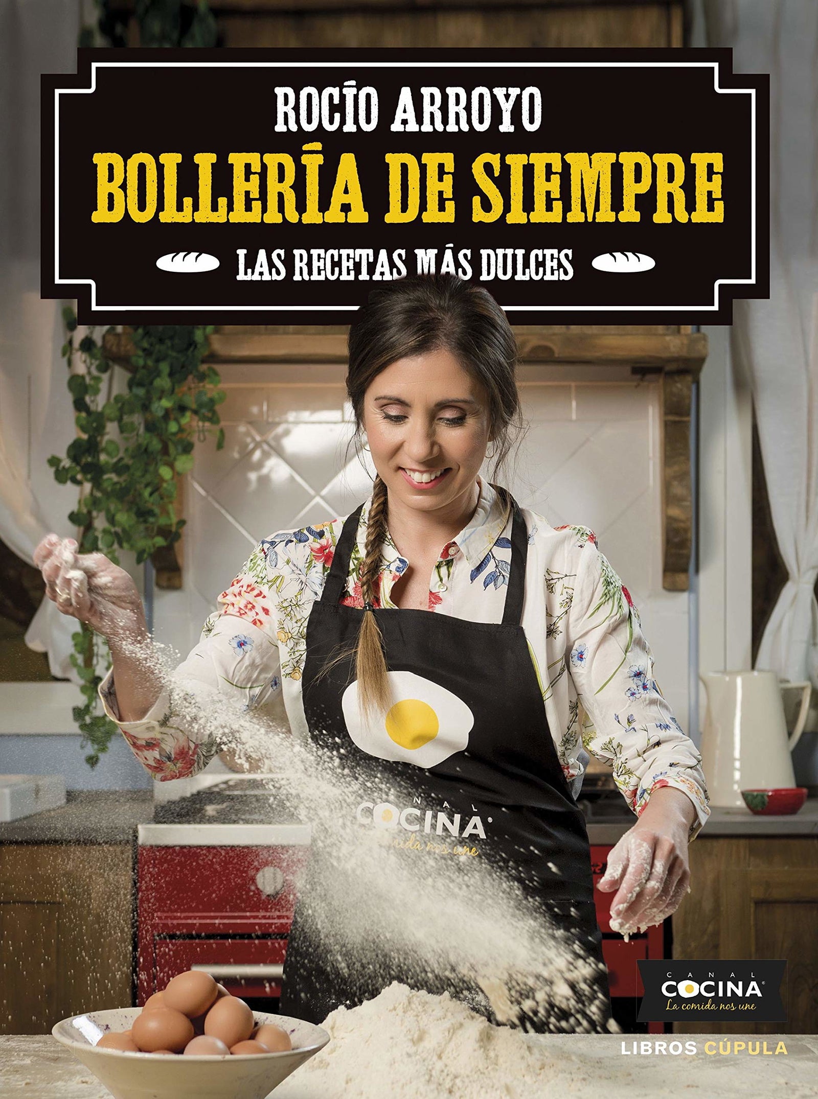 Bollería de siempre: Las recetas más dulces (Cocina)