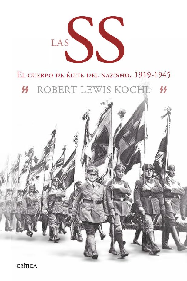 Las SS: El cuerpo de élite del nazismo, 1919-1945 (Tiempo de Historia)