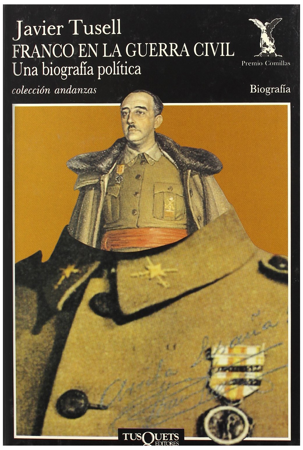 Franco en la Guerra Civil: Una biografía política: 177 (Andanzas)