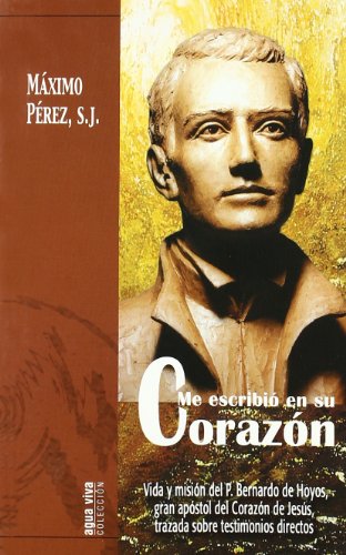 Me Escribio En Su Corazon. Vida y Mision (Agua Viva)