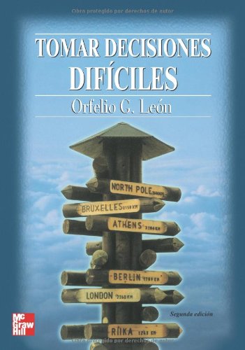 Tomar decisiones difíciles 2ª Ed. (SIN COLECCION)