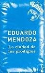 CIUDAD DE LOS PRODIGIOS,LA (SIN COLECCION)