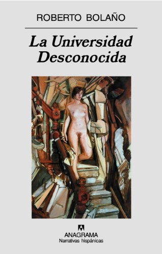 La Universidad Desconocida: 406 (Narrativas hispánicas)