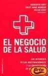 El negocio de la salud : los intereses de las multinacionales y la privatización de un bien público: 13 (Paidos Controversias / Controversies)