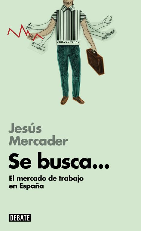 Se busca... (Libros para entender la crisis): El mercado laboral español