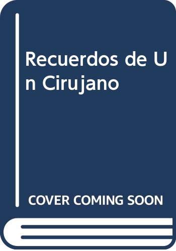 RECUERDOS DE UN CIRUJANO (BIBLIOTECA BASICA)