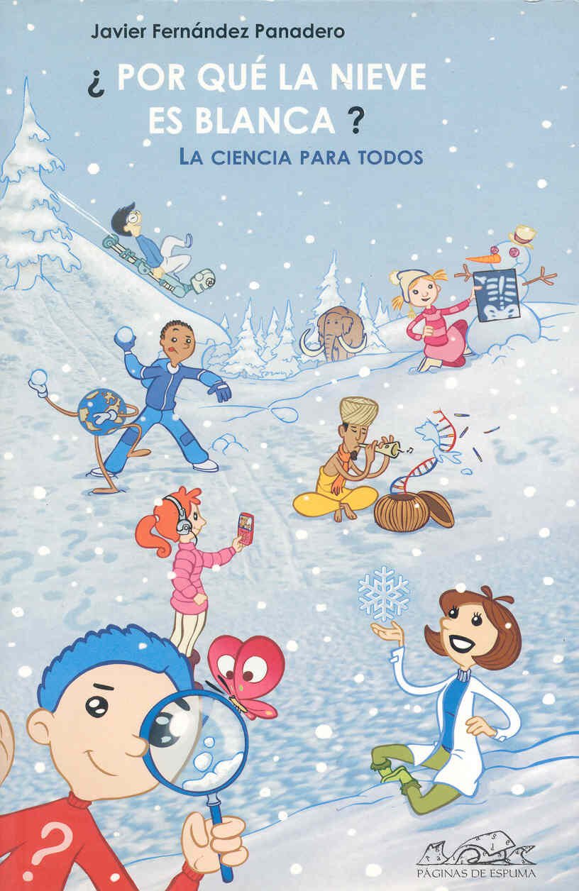 ¿Por qué la nieve es blanca?: La ciencia para todos: 60 (Voces/ Ensayo)