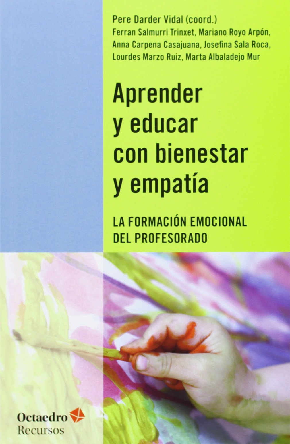 Aprender y educar con bienestar y empatía: La formación emocional del profesorado: 113 (Recursos)